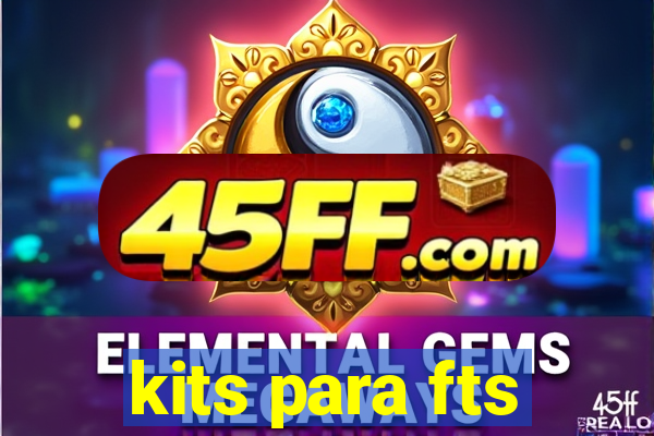 kits para fts